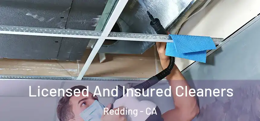 Licensed And Insured Cleaners Redding - CA